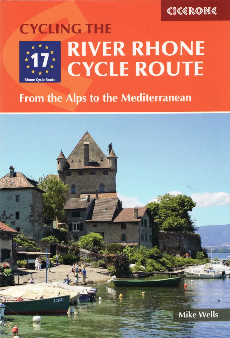 Cicerone - River Rhone Cycle Route - Mike Wells
