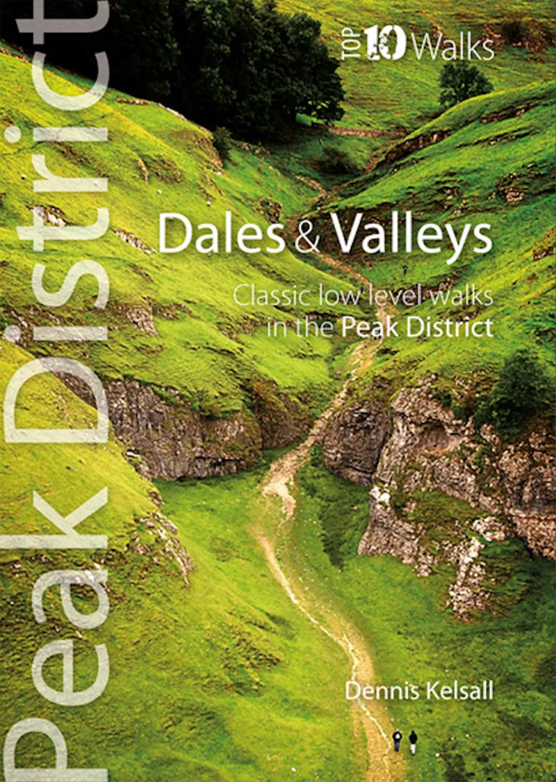 Top 10 Walks Dales and Valleys - Peak District - Dennis Kelsall