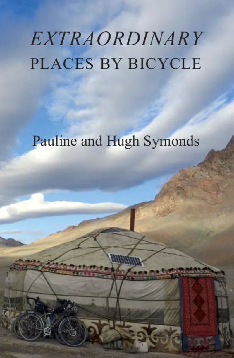 Extraordinary Places By Bicycle - Pauline and Hugh Symonds
