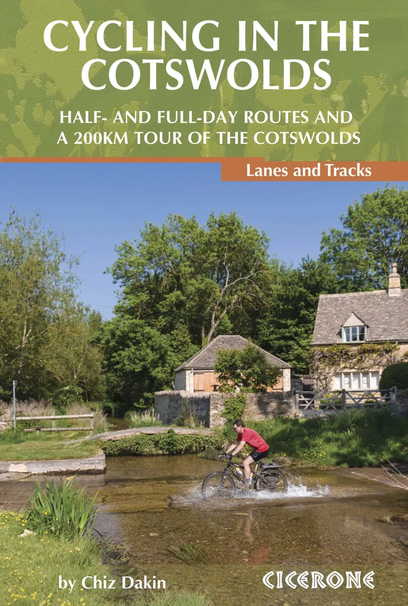 Cicerone - Cycling In The Cotswolds - Chiz Dakin