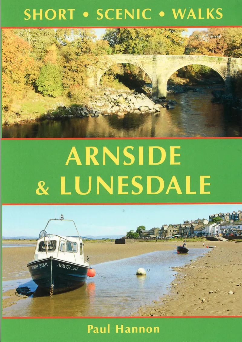 Arnside and Lunesdale: Short Scenic Walks - Paul Hannon
