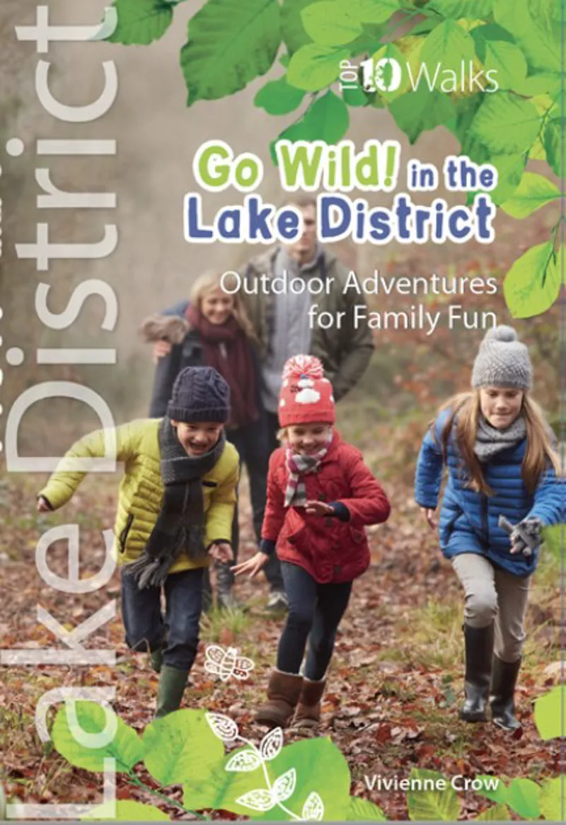 Go Wild In The Lake District - Outdoor Adventures for Family Fun