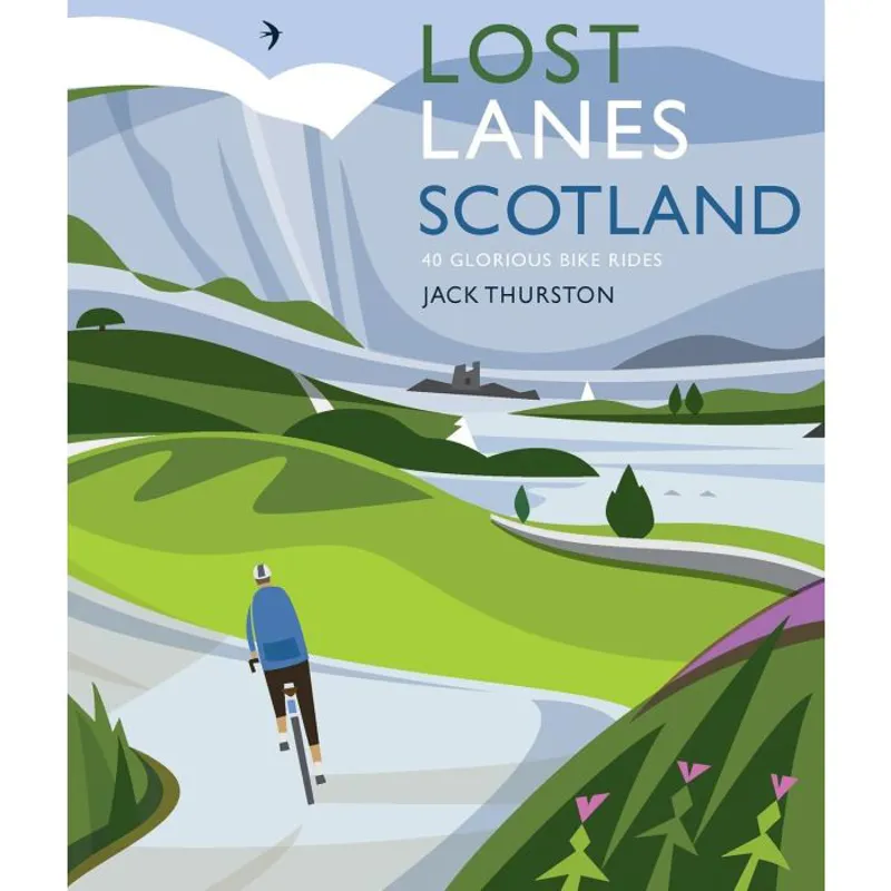 Lost Lanes Scotland - 40 Glorious Bike Rides