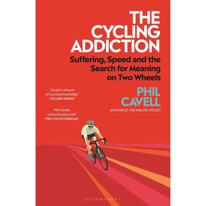 The Cycling Addiction - Phil Cavell